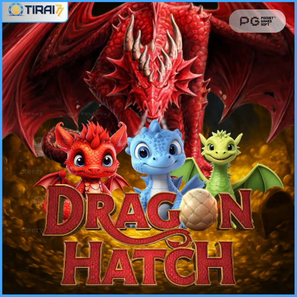 Dragon Hatch by PG Soft: Deskripsi Lengkap (TIRAI77)