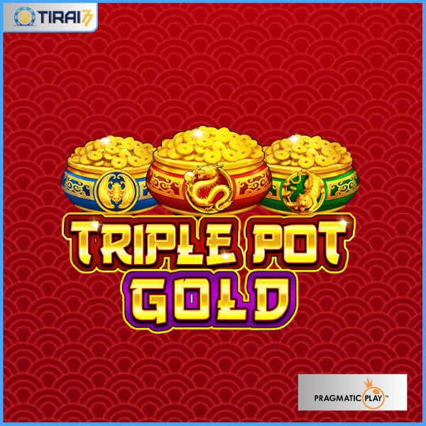Game Triple Pot Gold (Pragmatic Play) Ulasan Lengkap (Tirai77)