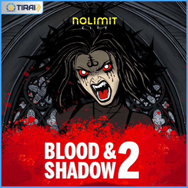 Blood & Shadow 2: Slot Gelap dan Brutal dari No Limit City Hadir di Tirai77
