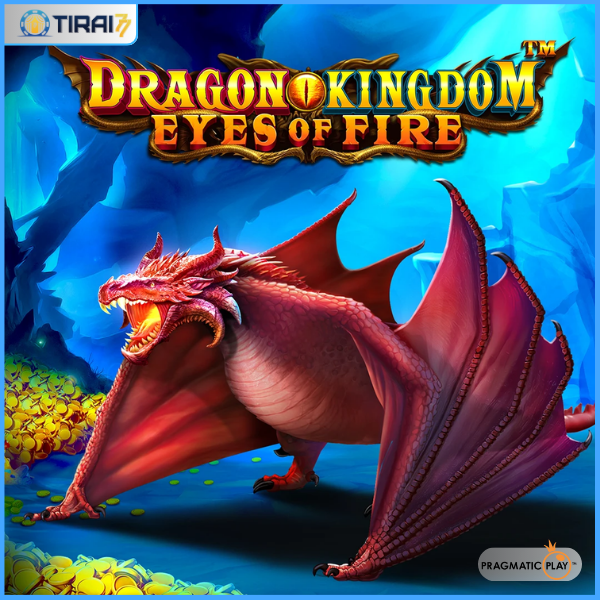 Dragon Kingdom: Eyes of Fire (Pragmatic Play) – Ulasan Lengkap Slot Fantasi Bertema Naga (Tirai77)