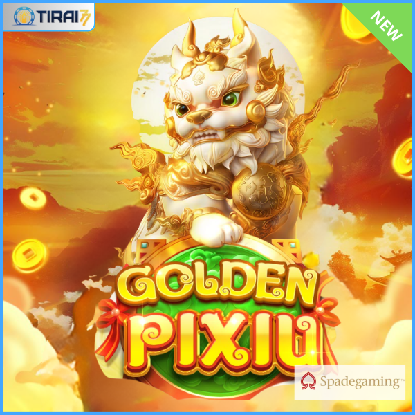 Nikmati Keberuntungan Emas di Game Golden Pixiu dari Spadegaming di Tirai77