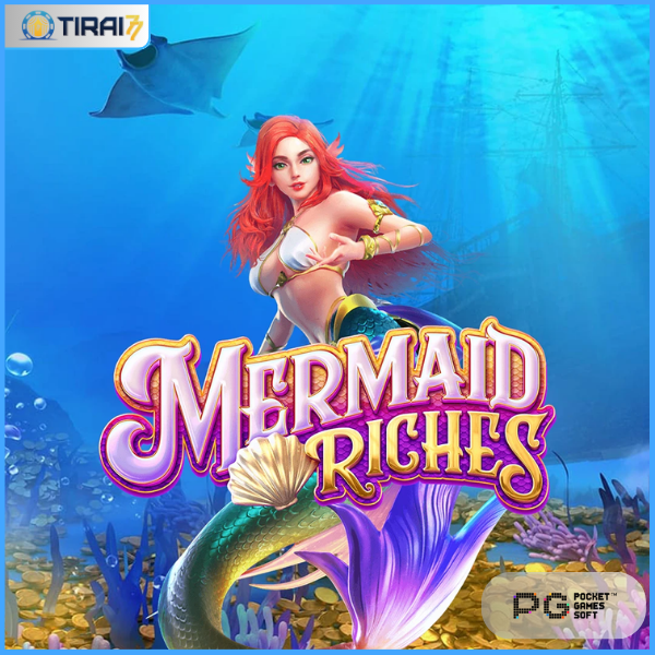 Mermaid Riches - Slot Game Dari PG Soft (Tirai77)