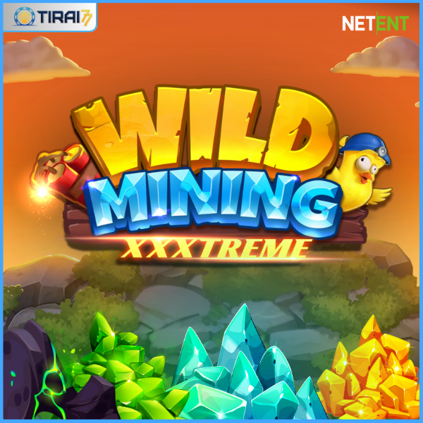 Wild Mining XXXTREME: Temukan Harta Karun di Tambang dengan Slot Seru dari NetEnt di Tirai77