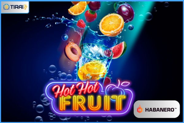 Hot Hot Fruit - Slot Game Dari Habanero (Tirai77)